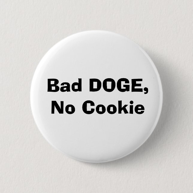 Chapa Redonda De 5 Cm Mal DOGE, sin cookies (Anverso)