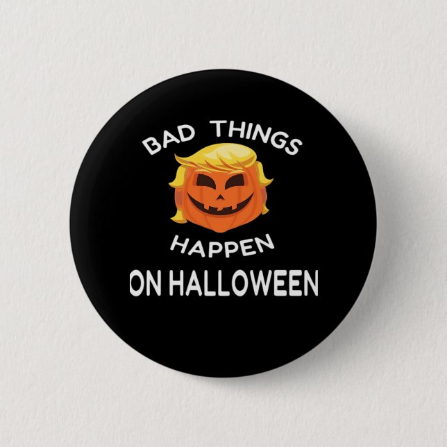 Chapa Redonda De 5 Cm Mala suerte pasa Halloween Funny Trumpkin para tu  (Anverso)