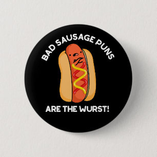 Chapa Redonda De 5 Cm Malas Puntas De Salchicha Son Las Wurt Hot Dog Pun