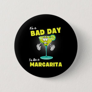 Chapa Redonda De 5 Cm Malo Día Para Ser Una Margarita Funny Cinco De May