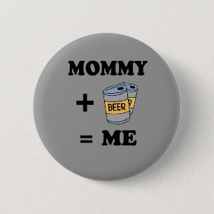 Chapa Redonda De 5 Cm Mamá + cerveza = mi camiseta de bebé