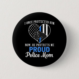 Chapa Redonda De 5 Cm Mamá de la policía que una vez lo protegí ahora me