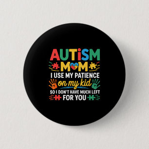 Chapa Redonda De 5 Cm Mamá divertida de autismo no tiene paciencia resta
