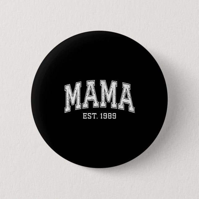 Chapa Redonda De 5 Cm Mama Est 1989 Mom D Mothers Day Ized  (Anverso)