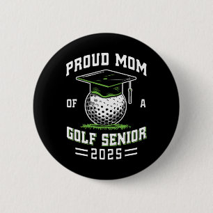 Chapa Redonda De 5 Cm Mamá Orgullosa De Un Senior De Golf Cl De 2025 Gra