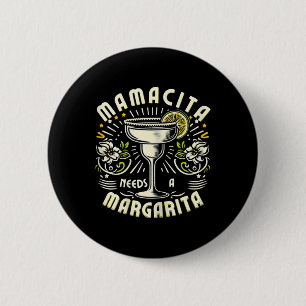 Chapa Redonda De 5 Cm Mamacita Necesita Un Corte De Margarita Funny Cinc