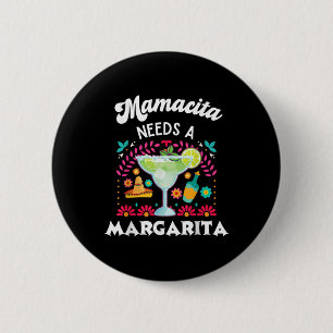 Chapa Redonda De 5 Cm Mamacita necesita una Margarita - Cinco De Mayo -