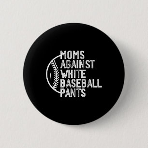 Chapa Redonda De 5 Cm Mamás contra los pantalones de béisbol: mamá del b