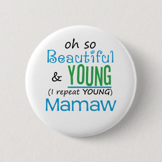 Chapa Redonda De 5 Cm Mamaw hermoso y joven