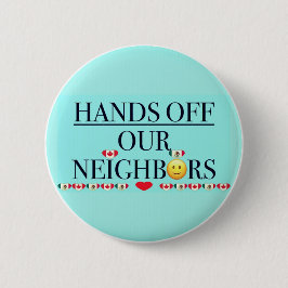 Chapa Redonda De 5 Cm Manos fuera de nuestros vecinos Canadá/México