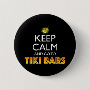 Chapa Redonda De 5 Cm Mantén la calma y ve a los bares Tiki