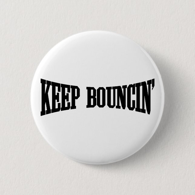 Chapa Redonda De 5 Cm Mantener Bouncin' (Anverso)