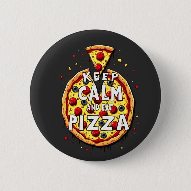 Chapa Redonda De 5 Cm Mantener la calma y comer pizza: diseño perfecto p (Anverso)