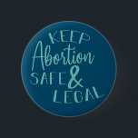 Chapa Redonda De 5 Cm Mantener Verde azulado el aborto seguro y legal<br><div class="desc">Mantener seguro el aborto y la opción legal</div>