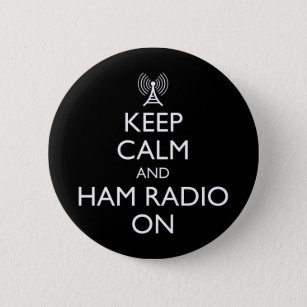 Chapa Redonda De 5 Cm Mantenga la calma y la radio Ham encendida