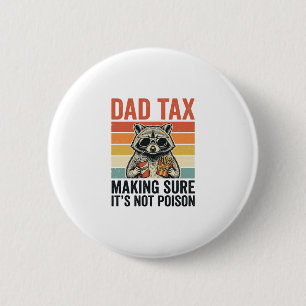 Chapa Redonda De 5 Cm Mapache De Impuesto De Papá Diseño De Camiseta Div