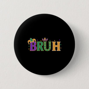 Chapa Redonda De 5 Cm Mardi Gras Bruh Shirt Boys Mardi Gras Niños Adoles