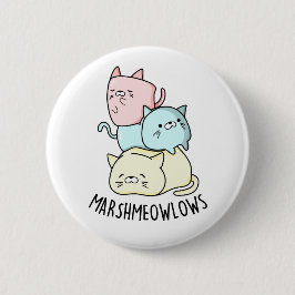 Chapa Redonda De 5 Cm Marsh-meow-lows Funny Cat Marshmallow PUn