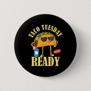 Chapa Redonda De 5 Cm Martes Taco Listo Cinco De Mayo Divertido Foo Mexi
