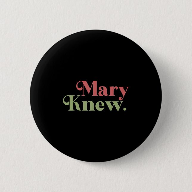 Chapa Redonda De 5 Cm Mary Knew Christmas  (Anverso)