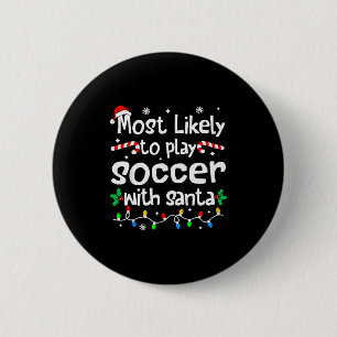 Chapa Redonda De 5 Cm Más Probable De Jugar Fútbol Con Santa Navidad Ma