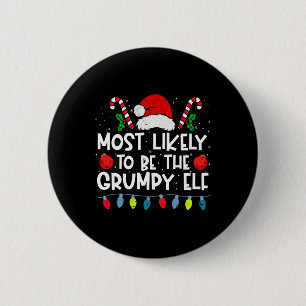 Chapa Redonda De 5 Cm Más Probable Que Sea El Grumpy Elf Family Crew Chr