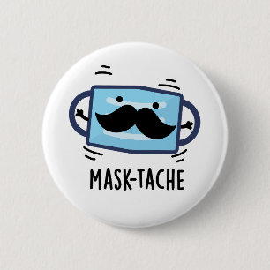 Chapa Redonda De 5 Cm Máscara-tache Funny Máscara Mustache Pun