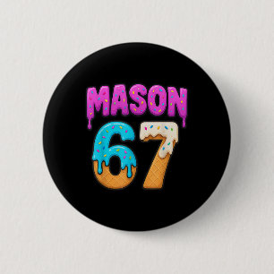 Chapa Redonda De 5 Cm Mason 67 Helado Goteo Meme Divertido Seis Siete Go