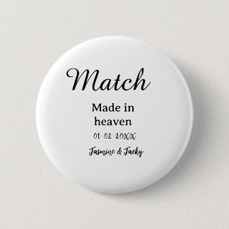 Chapa Redonda De 5 Cm Match made in heaven add name date simple calligra