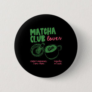 Chapa Redonda De 5 Cm Matcha Club Latte de Matcha de Té Verde Regular o 