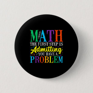 Chapa Redonda De 5 Cm Matemáticas el primer paso es admitir que tienes u