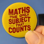 Chapa Redonda De 5 Cm Matemáticas Regalo del profesor Mathematics genius<br><div class="desc">Un diseño de matemáticas divertidas que es a la vez verdadero y un juego de palabras.</div>