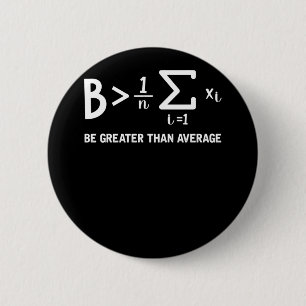 Chapa Redonda De 5 Cm Math Pun Mathematician Ser Mayor Que Promedio