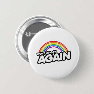 Chapa Redonda De 5 Cm Me Desperté Gay de Nuevo