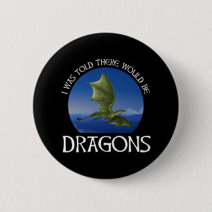 Chapa Redonda De 5 Cm Me Dijeron Que Habría Dragones