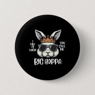 Chapa Redonda De 5 Cm Me encanta cuando me llamas conejo de Pascua Big H