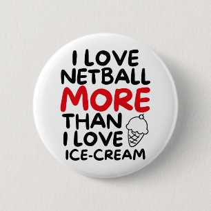 Chapa Redonda De 5 Cm Me encanta el netball más de lo que me encanta el 