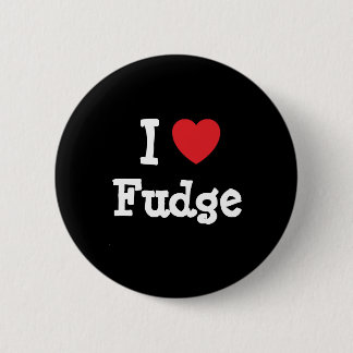 Chapa Redonda De 5 Cm Me encanta la camiseta del corazón de Fudge