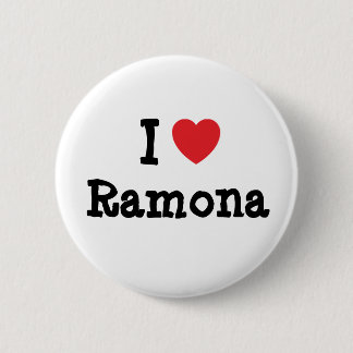 Chapa Redonda De 5 Cm Me encanta la camiseta del corazón de Ramona