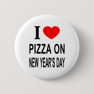 Chapa Redonda De 5 Cm Me encanta la pizza el día de año nuevo Me encanta