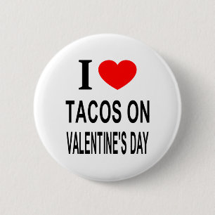 Chapa Redonda De 5 Cm Me ENCANTAN LOS TACOS EL DÍA DE SAN VALENTÍN AMO L