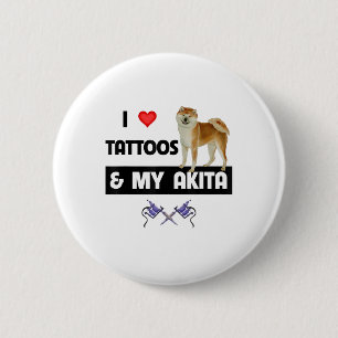 Chapa Redonda De 5 Cm Me Encantan Los Tatuajes Y Mi Perro Akita Tattoooo
