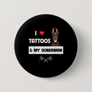 Chapa Redonda De 5 Cm Me Encantan Los Tatuajes Y Mi Tatuaje De Perro Dob