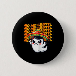 Chapa Redonda De 5 Cm Me Ghosta Funny Halloween Mexicana Fantasma 1