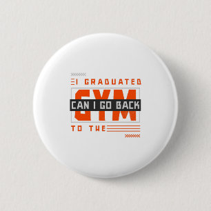 Chapa Redonda De 5 Cm Me Gradué ¿Puedo Volver Al Gimnasio Ahora?