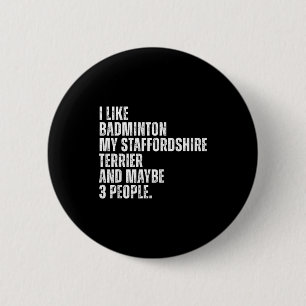 Chapa Redonda De 5 Cm Me gusta el amante del bádminton Staffordshire Ter