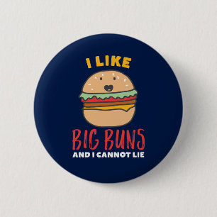 Chapa Redonda De 5 Cm Me gustan los Big Buns Burger divertidos y los Fas