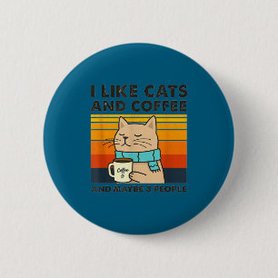 Chapa Redonda De 5 Cm Me gustan los gatos y el café y quizás 3 personas