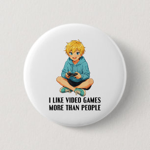 Chapa Redonda De 5 Cm Me gustan los videojuegos más que las personas Fun