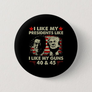 Chapa Redonda De 5 Cm Me gustan mis presidentes como me gustan mis armas
